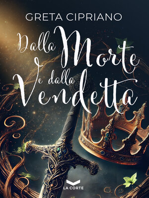 cover image of Dalla morte e dalla vendetta